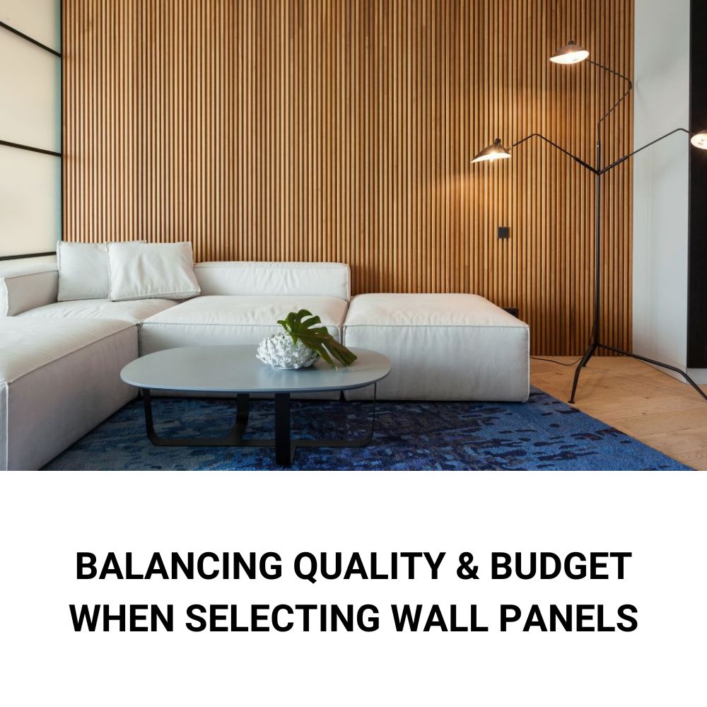 Balancing Quality and Budget When Selecting Wall Panels